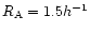 $R_{\rm A}=1.5 h^{-1}$
