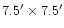 $7.5^{\prime}\times
7.5^{\prime}$