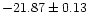 $-21.87\pm0.13$