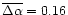 $\overline{\Delta\alpha}=0.16$