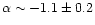 $\alpha\sim-1.1\pm0.2$