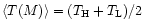 $\langle T(M) \rangle = (T_{\rm H} + T_{\rm L}) / 2$