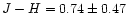 $J-H=0.74\pm 0.47$