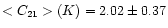 $<C_{21}>(K)=2.02\pm 0.37$
