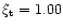 $\xi_{\rm t} = 1.00$