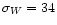 $\sigma_W=34$