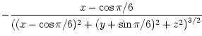 $\displaystyle - \frac{x-\cos{\pi/6}}{\left((x-\cos{\pi/6})^{2} + (y+\sin{\pi/6})^{2} + z^{2}\right)^{3/2}}$