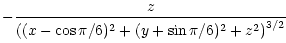 $\displaystyle - \frac{z}{\left((x-\cos{\pi/6})^{2} + (y+\sin{\pi/6})^{2} + z^{2}\right)^{3/2}}$