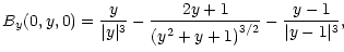 $\displaystyle B_{y}(0,y,0) = \frac{y}{\vert y\vert^{3}} - \frac{2y+1}{\left(y^{2}+y+1\right)^{3/2}} - \frac{y-1}{\vert y-1\vert^{3}},$