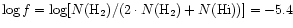 $\log f=\log [N({\rm H}_2)/(2\cdot N({\rm H}_2)+N(\rm {H{\sc i}}))]=-5.4$