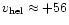 $v_{\rm hel}\approx+56$