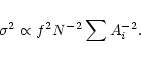 \begin{displaymath}\sigma^2 \propto f^2 N^{-2} \sum A^{-2}_i.
\end{displaymath}
