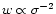 $w \propto \sigma^{-2}$