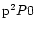 ${\rm p}^{2} P0$
