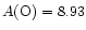 $A{\rm (O)} = 8.93$