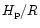 $H_{\rm p}/R$