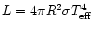 $L=4 \pi R^2 \sigma T_{\rm eff}^4$