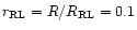 $r_{\rm RL} = R/R_{\rm RL} = 0.1$