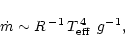 \begin{displaymath}\dot m \sim R^{\, -1} \, T_{\rm eff}^{\,4} \;\, g^{-1},
\end{displaymath}