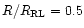 $R/R_{\rm RL} = 0.5$