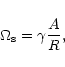 \begin{displaymath}
\Omega_{\rm s} = \gamma\frac{A}{R},
\end{displaymath}