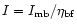 $I=I_{\rm mb}/\eta _{\rm bf}$