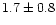 $1.7\pm0.8$