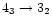 $4_3\rightarrow 3_2$