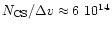 $N_{\rm CS}/\Delta
v\approx6~10^{14}$
