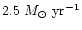 $2.5~M_{\odot}~{\rm yr}^{-1}$