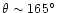 $\theta \sim 165\hbox{$^\circ$ }$