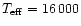 $T_{\rm eff} = 16\,000$