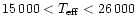 \(15\,000 < T _{\rm eff} < 26\,000\)