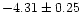 $-4.31\pm0.25$