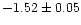 $-1.52\pm0.05$