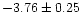 $-3.76\pm0.25$