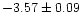 $-3.57\pm0.09$