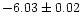 $-6.03\pm0.02$