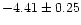 $-4.41\pm0.25$