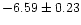 $-6.59\pm0.23$