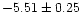 $-5.51\pm0.25$