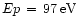 $Ep\,=\,97\,\mbox{eV}$