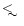 $\mathrel{\hbox{\raise0.3ex\hbox{$<$ }\kern-0.75em\lower0.8ex\hbox{$\sim$ }}}$