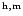 $^{\rm h,m}$