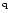 $^{\rm q}$