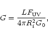\begin{displaymath}G = \frac{L F_{\rm UV}}{4 \pi R_i^2 G_0},
\end{displaymath}