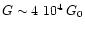 $G\sim4~10^4\,G_0$