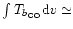\( \int T_{b_{\rm CO}}{\rm d}v \simeq \)