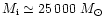 \( M_{\rm i} \simeq 25\,000~M_{\odot } \)