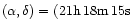 $( \alpha , \delta ) = (21{\rm h}\, 18{\rm m}\,
15{\rm s}$